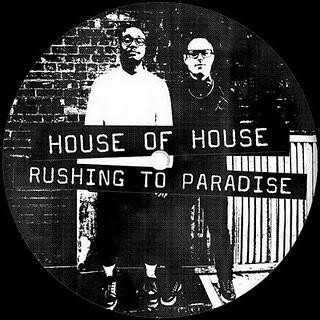 House of House - Rushing To Paradise (2009)