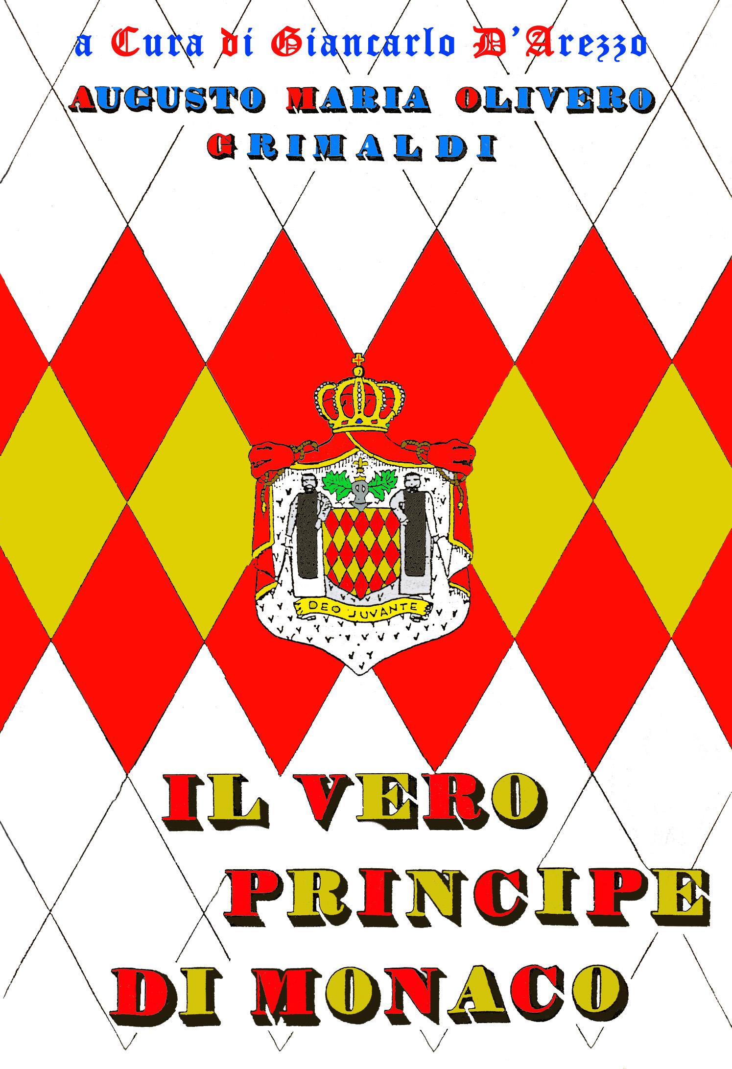 AUGUSTO MARIA OLIVERO GRIMALDI ” IL VERO PRINCIPE DI MONACO “ acopertimaoriginalegrimaldibis1.jpg