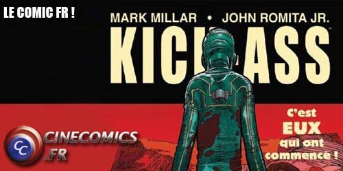 Le comics vf kick-ass dans les bacs ! le comic kick-ass en vf