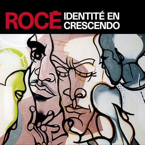 [Rocé+identités+crescendo.jpg]
