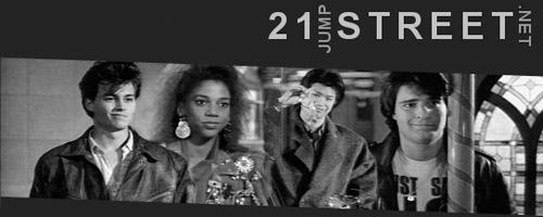 21 Jump Street ... La série qui a fait connaitre Johnny Depp arrive sur le grand écran ! 21 Jump Street ... La série qui a fait connaitre Johnny Depp arrive sur le grand écran !
