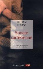 Sonate cartésienne, William H. Gass