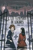 Les étranges sœurs Wilcox  T1 : Les vampires de Londres
