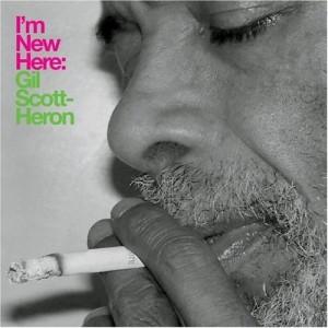 Gil Scott-Heron - I'm New Here (10/10)