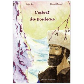 L’esprit du bouleau, Bernard Bertrand, Coline Gey, Editions du Terran