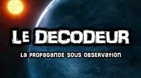 LE DÉCODEUR : La propagande climatique LE DÉCODEUR : La propagande climatique