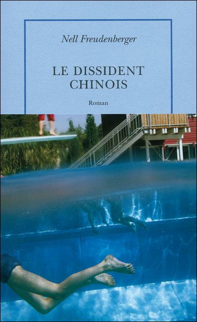 LE DISSIDENT CHINOIS - Nell Freundenberger