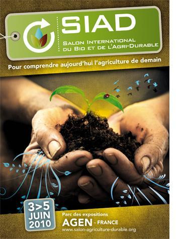 SIAD : le salon international du bio et de l'agriculture durable aura lieu du 3 au 5 juin 2010 à Agen