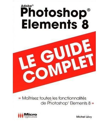 Adobe Photoshop Elements livres pour maîtriser 