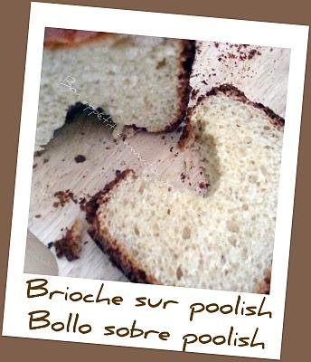 Brioche sur poolish - Bollo (brioche) sobre poolish Brioche sur poolish - Bollo (brioche) sobre poolish