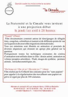 Jeudi 1er avril à 20 heures La Fraternité et la Cimade vous invitent à une projection-débat dans le cadre du mois contre le racisme Jeudi 1er avril à 20 heures La Fraternité et la Cimade vous invitent à une projection-débat dans le cadre du mois contre le racisme