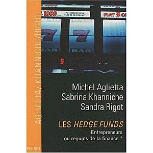 « Les hedge funds : Entrepreneurs ou requins de la finance ? » par Michel AGLIETTA … Les hedge funds Entrepreneurs ou requins de la fin-copie-1