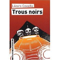 Trous noirsde Làzaro Covadlo (Auteur), Alban Caumont (I... Trous noirsde Làzaro Covadlo (Auteur), Alban Caumont (I...