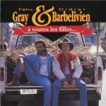 Felix Gray & Didier Barbelivien – A Toutes Les Filles (1990)