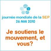 26 mai 2010: Journée mondiale de la sclérose en plaques. Une date à ne pas oublier!!!