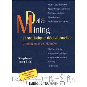 Data mining et statistique décisionnelle http://ecx.images-amazon.com/images/I/51nyuLorcGL._SL500_AA300_.jpg