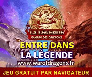 Entrez dans le monde fantastique de la légende de La Guerre des Dragons ! Entrez dans le monde fantastique de la légende de La Guerre des Dragons !