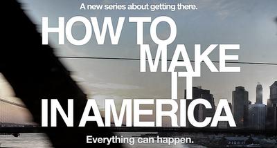 How To Make It In America...la nouvelle série HBO How To Make It In America...la nouvelle série HBO