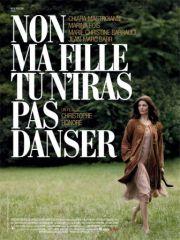 Affiche Non ma fille, tu n'iras pas danser