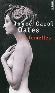 Joyce Carol Oates - Les femelles