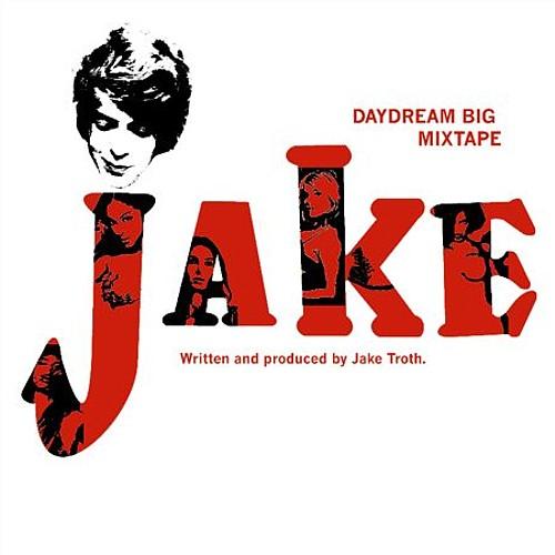 Jake Troth, Material Things (video) + Daydream Big (free mixtape)