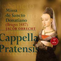 obrecht missa sancto donatiano cappella pratensis