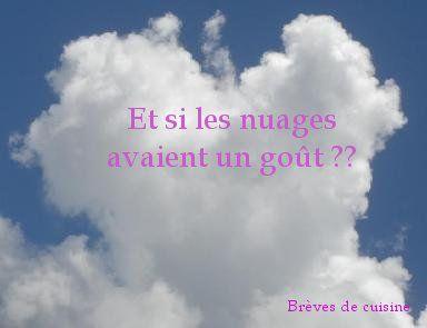 Et si les nuages avaient un goût ???? nouveau petit jeu culinaire ban_nuageJPG