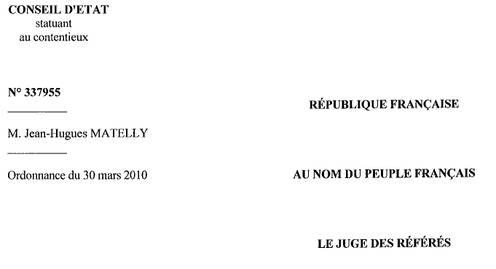 Affaire Matelly : l’ordonnance rejetant le référé-liberté pour défaut d’urgence (CE, ord., 30 mars 2010, JH Matelly) Affaire Matelly : l’ordonnance rejetant le référé-liberté pour défaut d’urgence (CE, ord., 30 mars 2010, JH Matelly)