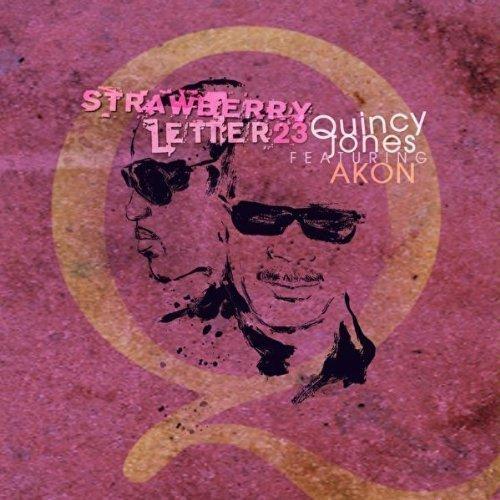 QUINCY JONES & AKON: “Strawberry Letter 23″