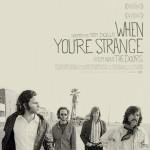 When you’re strange, un film de Tom DiCillo sur les Doors!