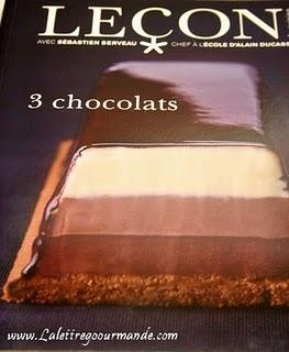 Leçon de cuisine, 3 chocolats (encore un de mes favoris !)