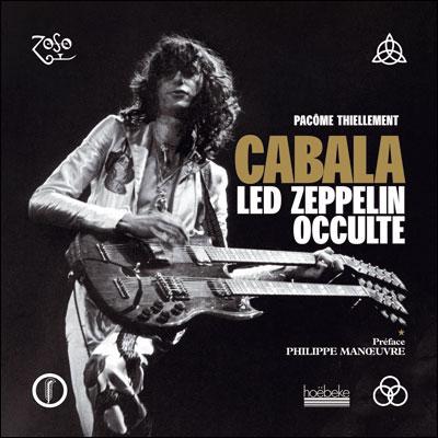 Led Zeppelin chez Aby Warburg - PACÔME THIELLEMENT - CABALA, LED ZEPPELIN OCCULTE (HOEBEKE, 2009) par Pierre Pigot