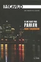 Il ne faut pas parler dans l'ascenseur - Martin Michaud Il ne faut pas parler dans l'ascenseur - Martin Michaud