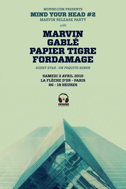 Marvin + Gablé + Papier Tigre + Marvin @ la Flèche d’Or, Paris (03/04/10)