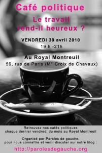 Café politique du 30 avril 2010 Le travail rend-il heureux ? Café politique du 30 avril 2010 Le travail rend-il heureux ?