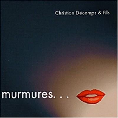 Christian Décamps & Fils #6-Murmures-2003
