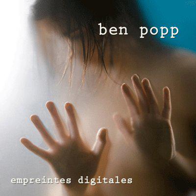  Sortie dEmpreintes Digitales, nouvel album de Ben PoPP