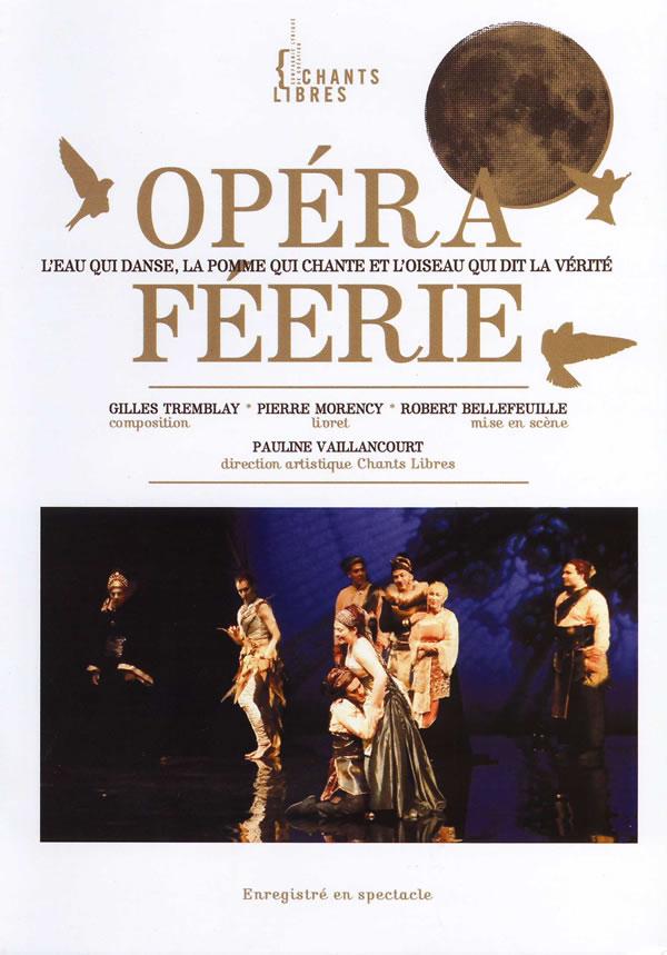 L’Opéra féérie de Gilles Tremblay…en ligne !