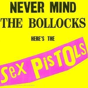 Mes indispensables : The Sex Pistols - Never Mind the Bollocks (1977)