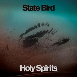 State Bird – Holy Spirits EP