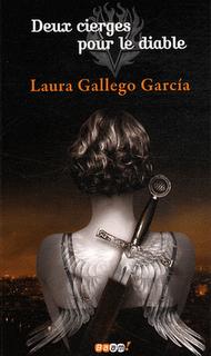 DEUX CIERGES POUR LE DIABLE de Laura Gallego Garcia