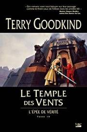Le temple des vents tome 4  de Terry Goodkind