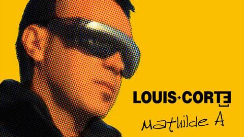 Après le tube de Mathilde A ... l'album Louis Cortes is A DJ Après le tube de Mathilde A ... l'album Louis Cortes is A DJ