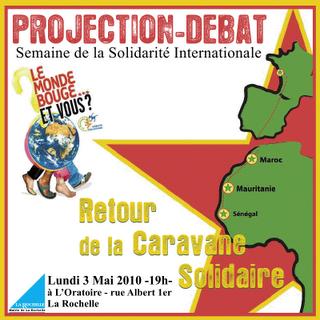 Semaine de la Solidarité Internationale PROJECTION-DEBAT Lundi 3 Mai 2010 -19h- à L’Oratoire - rue Albert 1er La Rochelle