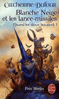 Blanche-Neige et les lances-missiles de Catherine DUFOUR Blanche-Neige et les lances-missiles de Catherine DUFOUR