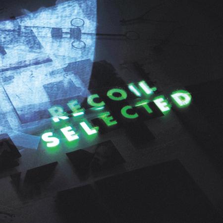 RECOIL ::: Selected