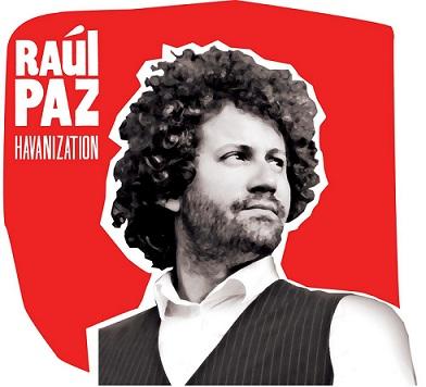 Raul Paz Havanization