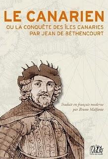 Le Canarien ou la conquête des Îles Canaries par Jean de Béthencourt