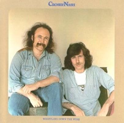 Crosby & Nash-Whistling Down The Wire-1976