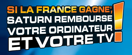 Saturn rembourse votre TV ou ordinateur si la France gagne